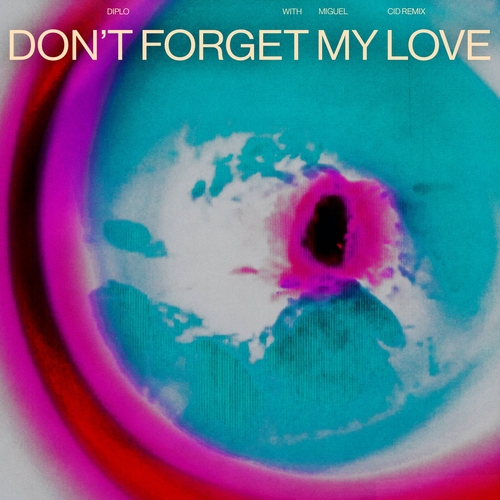 Diplo, Miguel - Don't Forget My Love (CID Remix (Extended)) [HIGH092E]